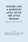 Legends, Lies, & Rewritten Lives: After the Little Bighorn: Forgotten Struggles of Those Who Walked Away